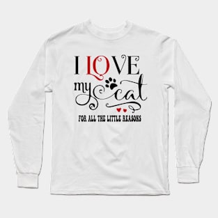 I Love My Cat for all the little reasons Long Sleeve T-Shirt